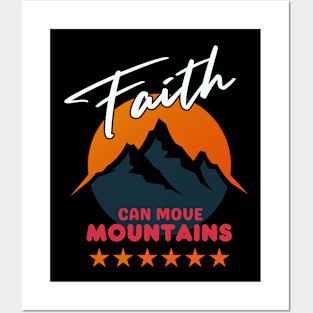 Modern Christian Clothing:FAITH CAN MOVE MOUNTAINS Posters and Art